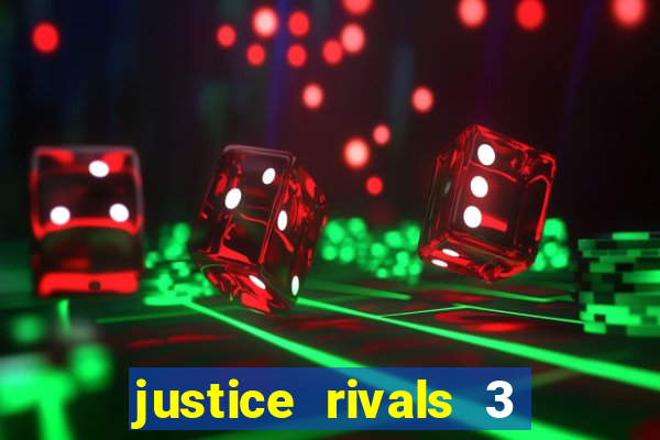 justice rivals 3 dinheiro infinito